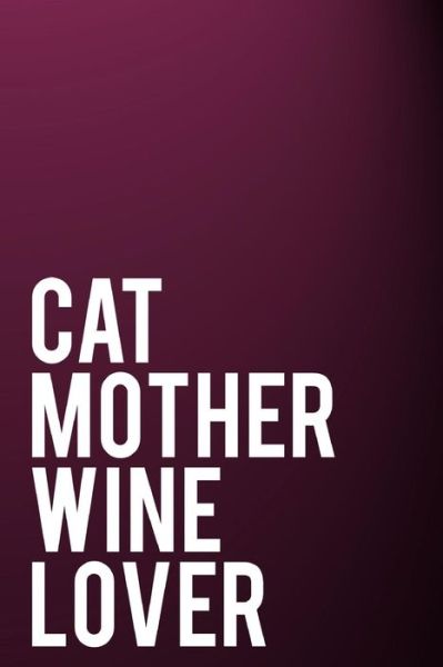 Cover for Tiny Camel Books · Cat Mother Wine Lover (Paperback Book) (2018)