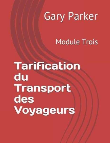 Cover for Gary Parker · Tarification du Transport des Voyageurs (Taschenbuch) (2019)
