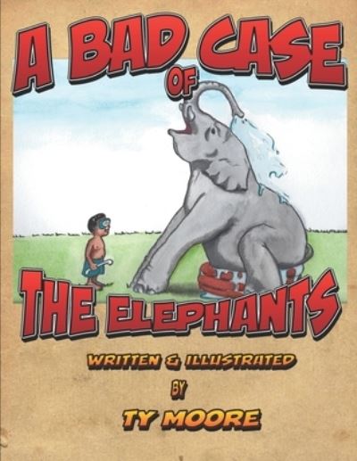 Cover for Ty Moore · A Bad Case of the Elephants (Paperback Book) (2019)