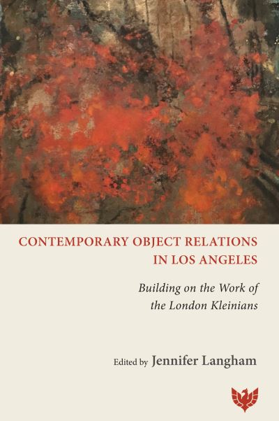 Cover for Jennifer Langham · Contemporary Object Relations in Los Angeles: Building on the Work of the London Kleinians (Taschenbuch) (2023)