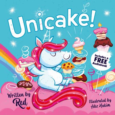 Unicake (Red's Rainbow) - Red's Rainbow - Red - Kirjat - Sweet Cherry Publishing - 9781802632620 - torstai 25. huhtikuuta 2024