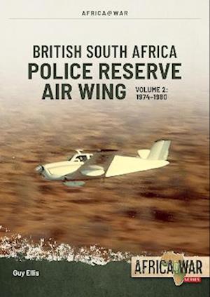 Cover for Guy Ellis · Copper Wings: British South Africa Police Reserve Air Wing Volume 2: 1974-1980 - Africa@War (Paperback Book) (2023)