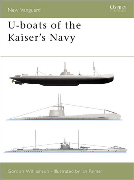 Cover for Gordon Williamson · U-boats of the Kaiser's Navy - New Vanguard (Paperback Book) (2002)