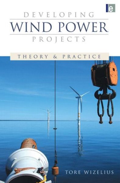 Cover for Tore Wizelius · Developing Wind Power Projects: Theory and Practice (Paperback Book) (2006)