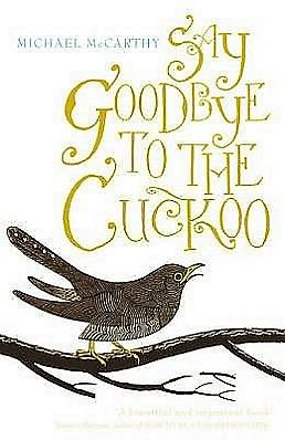 Cover for Michael McCarthy · Say Goodbye to the Cuckoo (Paperback Book) (2010)