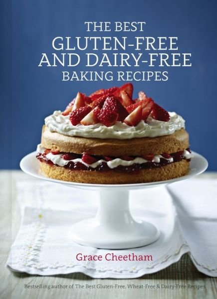 Cover for Grace Cheetham · Best Gluten-Free &amp; Dairy-Free Baking Recipes (Hardcover Book) [New edition] (2015)