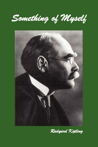 Cover for Rudyard Kipling · Something of Myself (Hardcover Book) (2009)