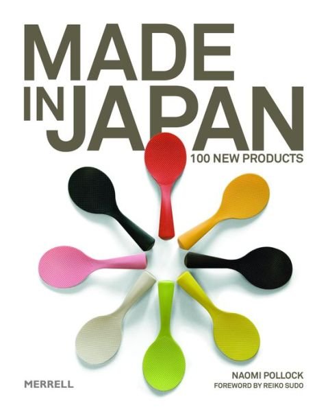 Cover for Naomi Pollock · Made in Japan: 100 New Products (Hardcover Book) (2012)