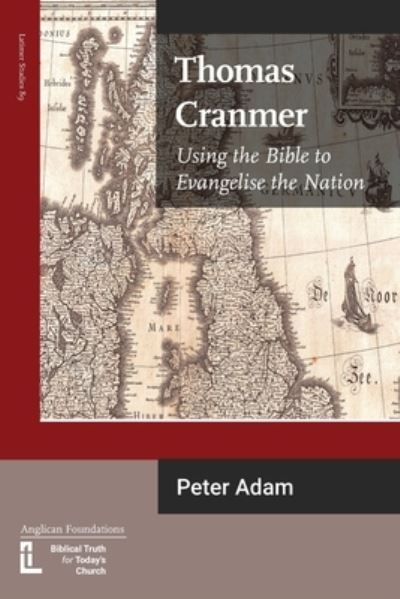 Cover for Peter Adam · Thomas Cranmer: Using the Bible to Evangelize the Nation - Latimer Studies (Paperback Book) (2020)