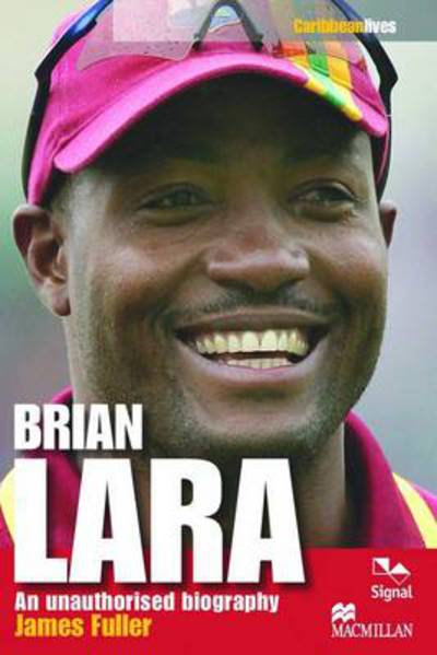 Cover for James Fuller · Brian Lara: An Unauthorised Biography (Paperback Book) (2013)