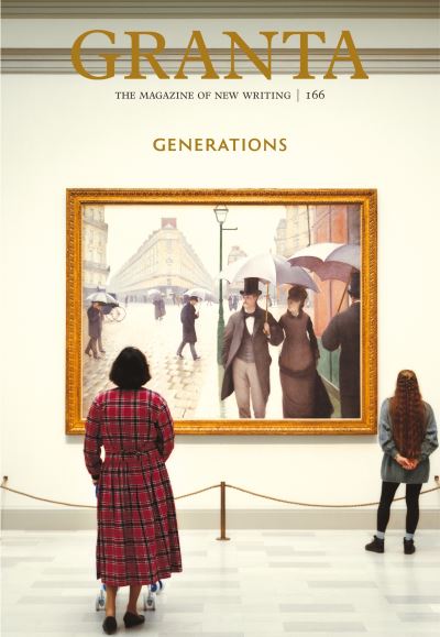 Granta 166: Generations - Thomas Meaney - Książki - Granta Magazine - 9781909889620 - 8 lutego 2024