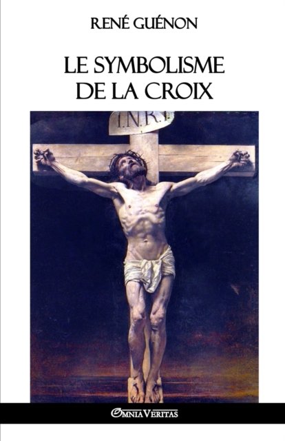 Cover for RenÃ© GuÃ©non · Le symbolisme de la croix (Taschenbuch) (2017)