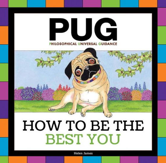 Cover for Helen James · PUG: How to be the Best You (Hardcover Book) (2017)