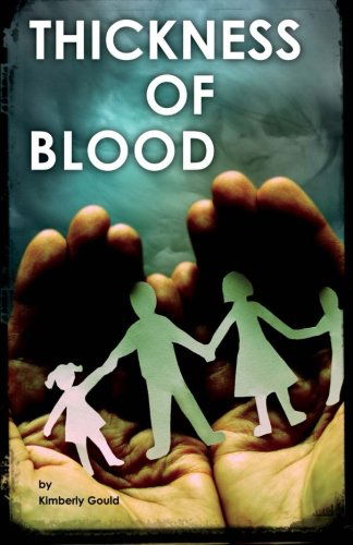 Thickness of Blood - Kimberly Gould - Books - Martin Sisters Publishing - 9781937273620 - September 11, 2012