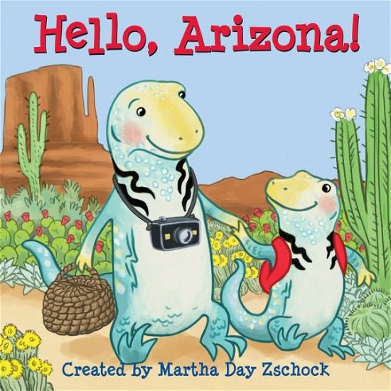 Cover for Martha Zschock · Hello, Arizona! (Board book) (2018)