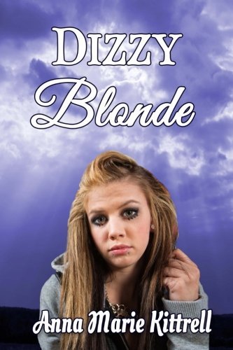 Cover for Anna Marie Kittrell · Dizzy Blonde (Paperback Book) (2014)