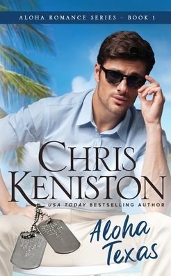 Cover for Chris Keniston · Aloha Texas : Beach Read Edition (Paperback Book) (2022)