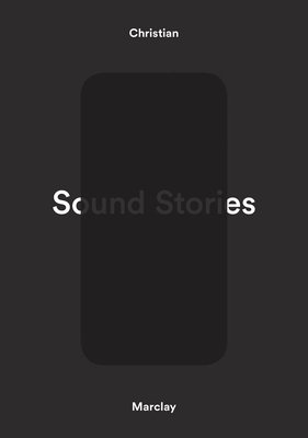 Cover for Christian Marclay · Christian Marclay: Sound Stories (Gebundenes Buch) (2020)