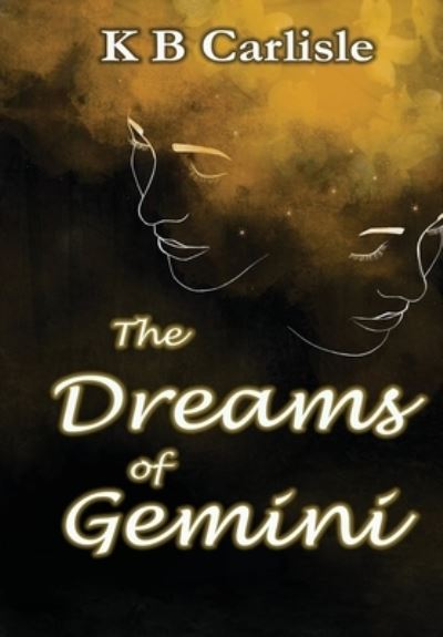 Cover for K. B. Carlisle · Dreams of Gemini (Book) (2024)