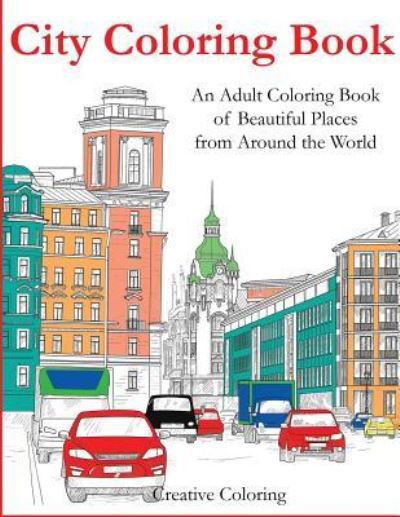 Cover for Creative Coloring · City Coloring Book (Paperback Book) (2018)