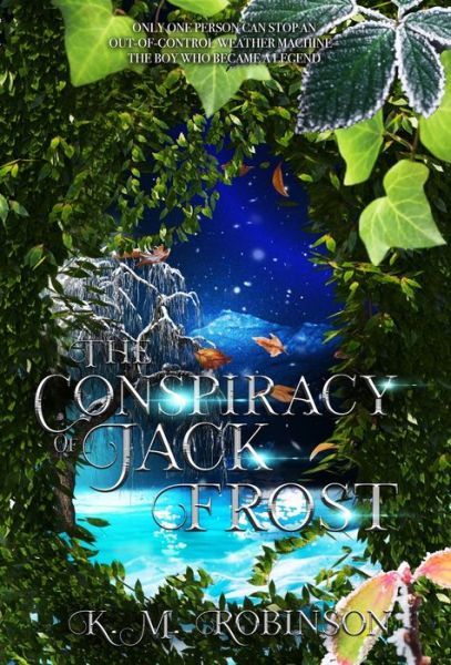 Cover for K M Robinson · The Conspiracy of Jack Frost (Gebundenes Buch) (2021)