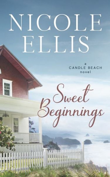 Cover for Nicole Ellis · Sweet Beginnings A Candle Beach Sweet Romance (Paperback Book) (2017)