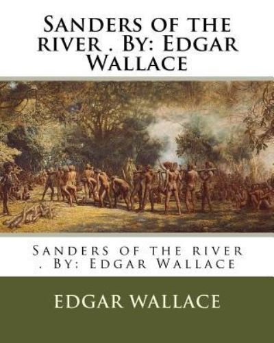 Cover for Edgar Wallace · Sanders of the river . By (Paperback Book) (2017)