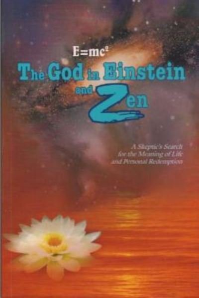 The God in Einstein and Zen - N M Reyes - Boeken - Createspace Independent Publishing Platf - 9781975918620 - 30 augustus 2017