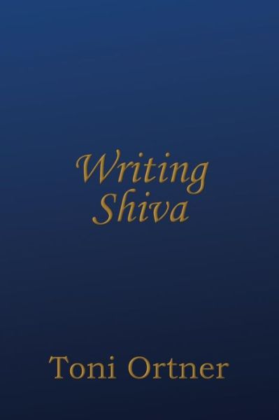 Cover for Toni Ortner · Writing Shiva (Paperback Book) (2017)