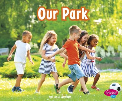 Cover for Lisa J. Amstutz · Our Park (Book) (2020)