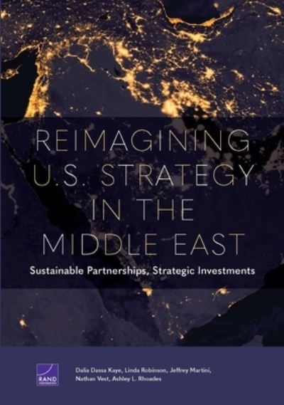 Cover for Dalia Dassa Kaye · Reimagining U.S. Strategy in the Middle East: Sustainable Partnerships, Strategic Investments (Paperback Book) (2021)