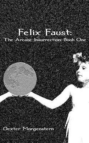 Cover for Dexter Morgenstern · Felix Faust (Bok) (2012)