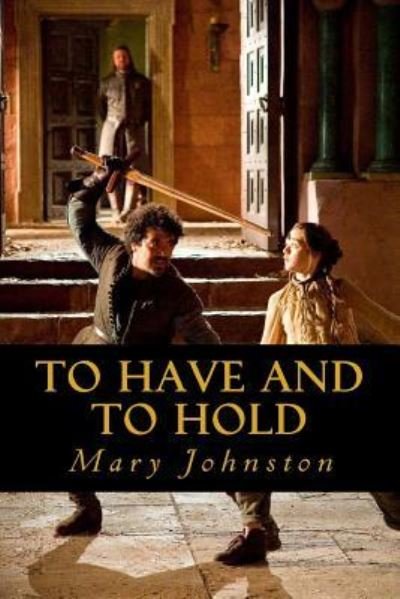 Cover for Mary Johnston · To Have and to Hold (Bok) (2017)