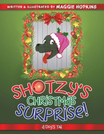 Cover for Maggie Hopkins · Shotzy's Christmas Surprise! (Paperback Book) (2020)