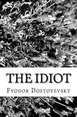 Cover for Fyodor Dostoyevsky · The Idiot (Paperback Bog) (2018)