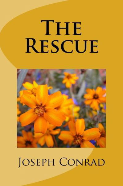 The Rescue - Joseph Conrad - Books - Createspace Independent Publishing Platf - 9781986639620 - March 20, 2018