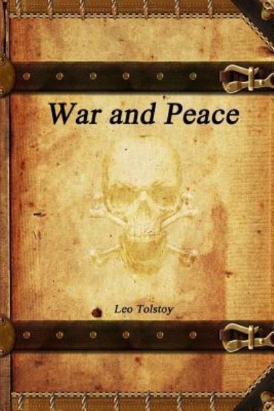 War and Peace - Leo Tolstoy - Książki - Devoted Publishing - 9781988297620 - 23 grudnia 2016