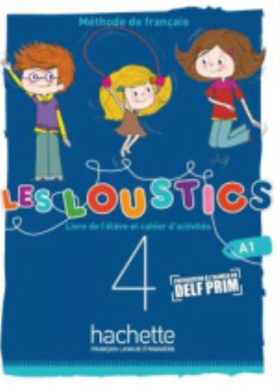 Les Loustics (6 niveaux) volume 4 : Livre de l'eleve + cahier d'activites - A1 - Marianne Capouet - Książki - Hachette - 9782017053620 - 27 lutego 2019
