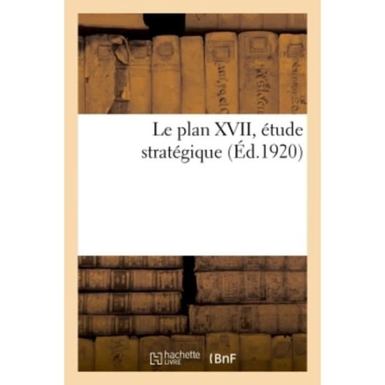 Cover for Payot · Le plan XVII, etude strategique (Paperback Book) (2018)