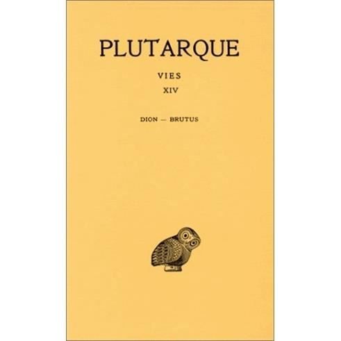 Cover for Plutarque · Vies: Tome Xiv : Dion-brutus. (Collection Des Universites De France Serie Grecque) (French Edition) (Pocketbok) [French edition] (1978)