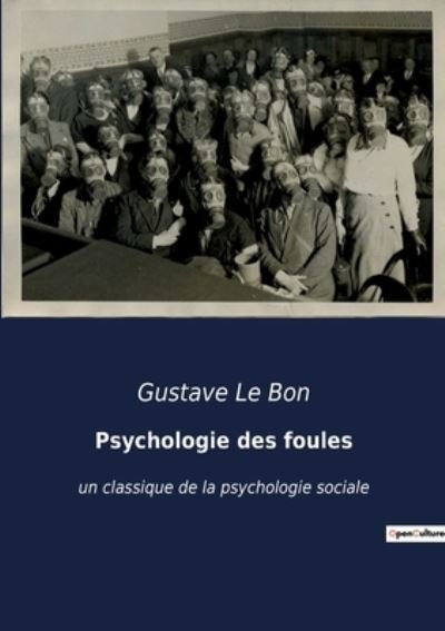 Cover for Gustave Le Bon · Psychologie des foules (Taschenbuch) (2022)
