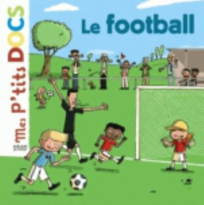 Cover for Stephanie Ledu · Mes p'tits docs / Mes docs animes: Le football (Innbunden bok) (2018)