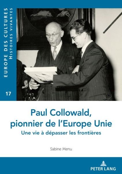 Cover for Sabine Menu · Paul Collowald, pionnier d'une Europe a unir; Une vie a depasser les frontieres - Europe Des Cultures / Europe of Cultures (Paperback Book) (2018)
