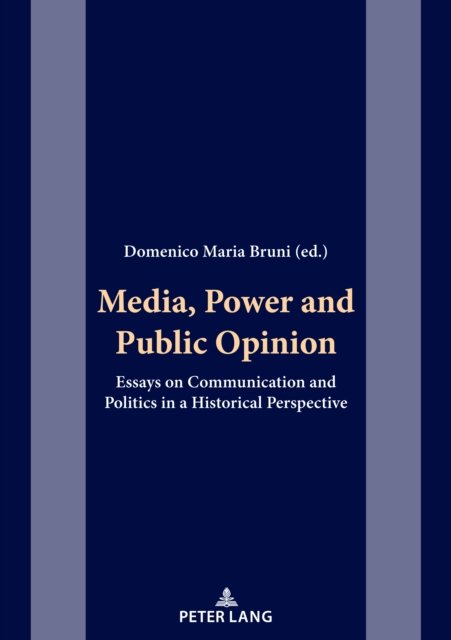 Cover for Media, Power and Public Opinion: Essays on Communication and Politics in a Historical Perspective (Pocketbok) [New edition] (2022)