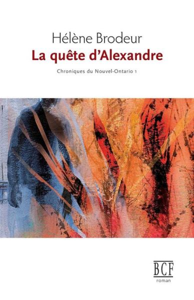 Cover for Hélène Brodeur · La Qu te d'Alexandre (Paperback Book) (2011)