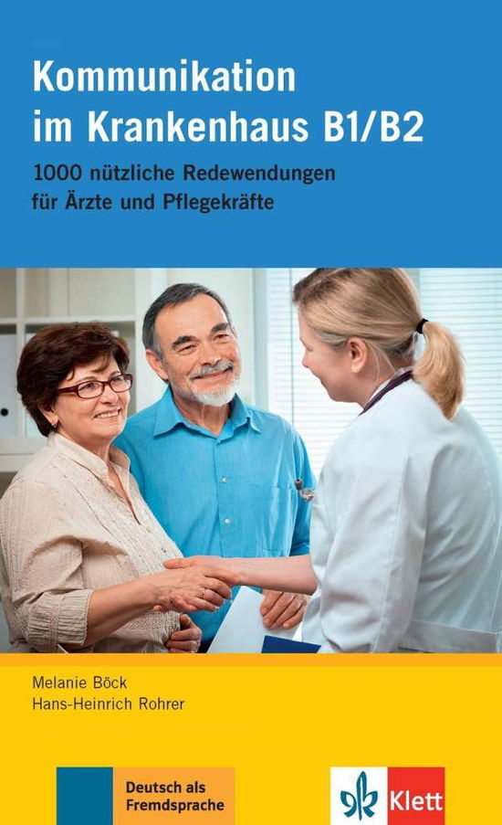 Kommunikation im Krankenhaus B1/B2 - Melanie Bock - Książki - Klett (Ernst) Verlag,Stuttgart - 9783126051620 - 1 maja 2015