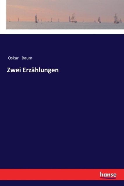 Cover for Oskar Baum · Zwei Erzahlungen (Paperback Book) (2017)
