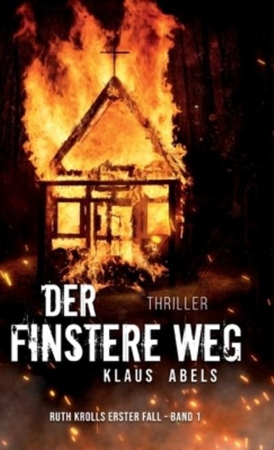 Cover for Klaus Abels · Der finstere Weg (Hardcover Book) (2021)