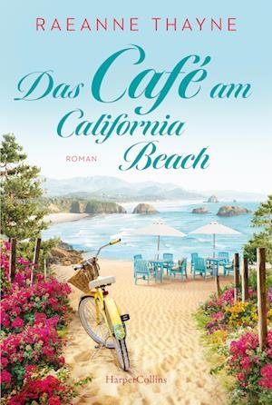 Das Café am California Beach - RaeAnne Thayne - Böcker - HarperCollins Taschenbuch - 9783365005620 - 19 mars 2024
