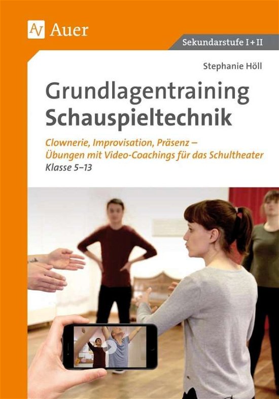 Grundlagentraining Schauspieltechn - Höll - Książki -  - 9783403079620 - 